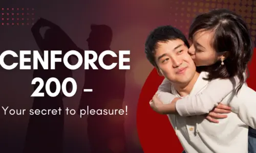 Cenforce 200 - Your Secret to Pleasure!