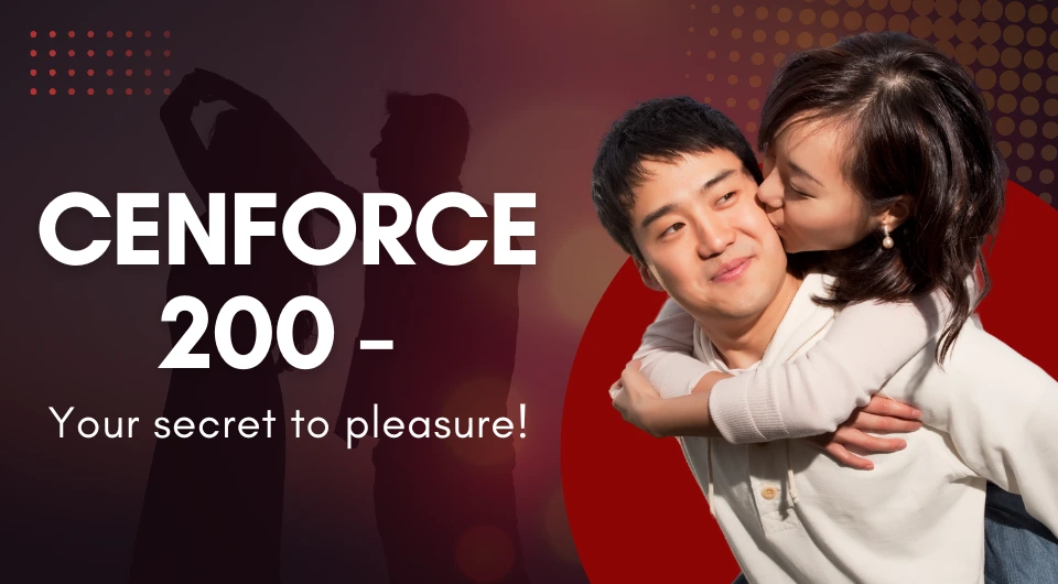 Cenforce 200 - Your Secret to Pleasure!