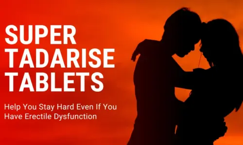 Super Tadarise Tablets Treatment for ED